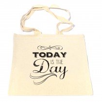 Today is the Day Tote Bag